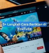 Bagaimana Cara Beriklan Di Youtube